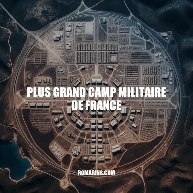 Camp Militaire de France: Une Vue D'ensemble