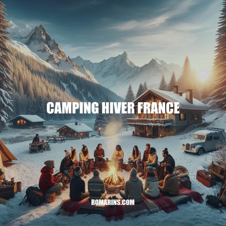Camping d'Hiver en France: Guides, Astuces et Destinations