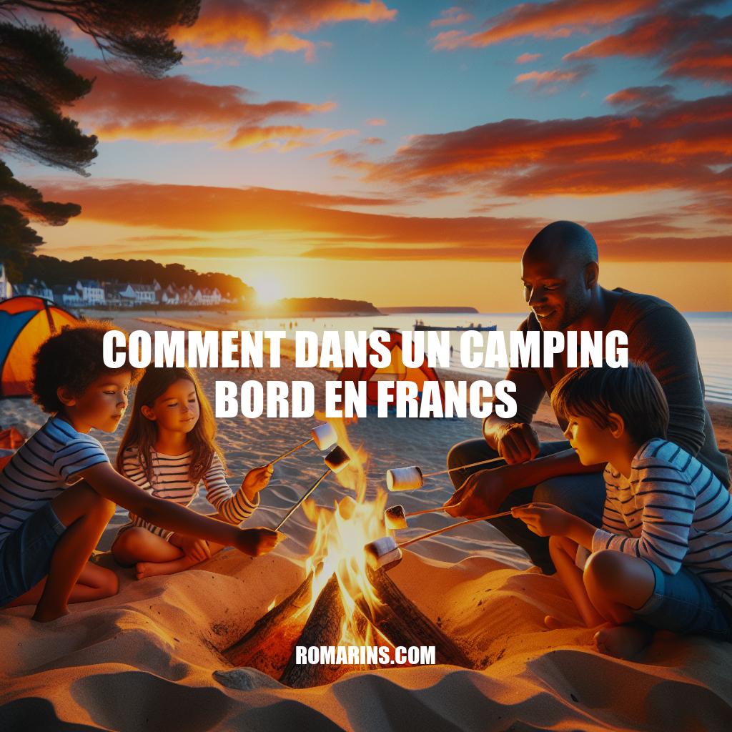 Campings Bord de Mer en France: Guide Complet