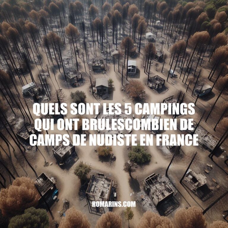 Camps de Nudistes en France: Incendies et Réalité Actuelle