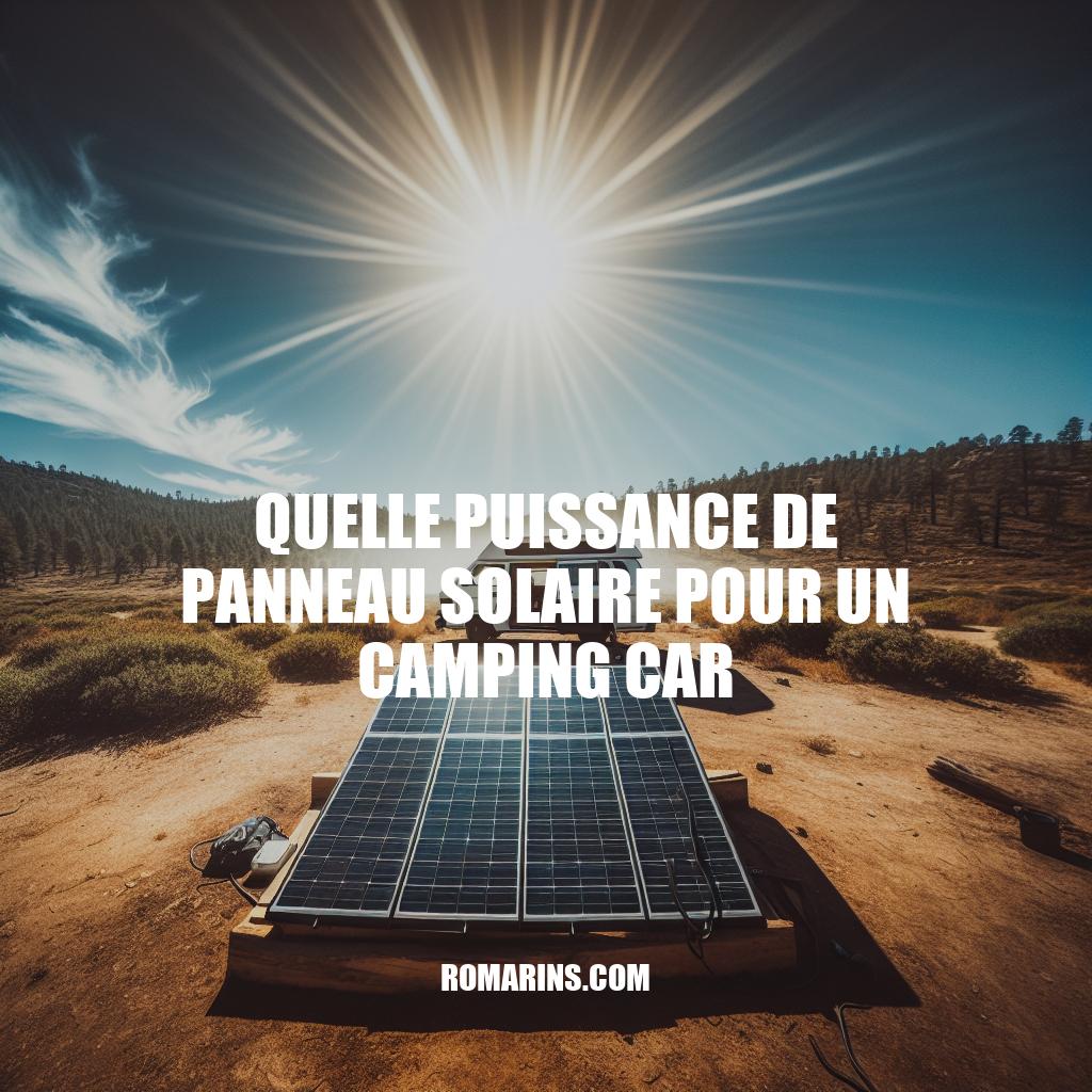 Choisir le bon panneau solaire pour votre camping-car