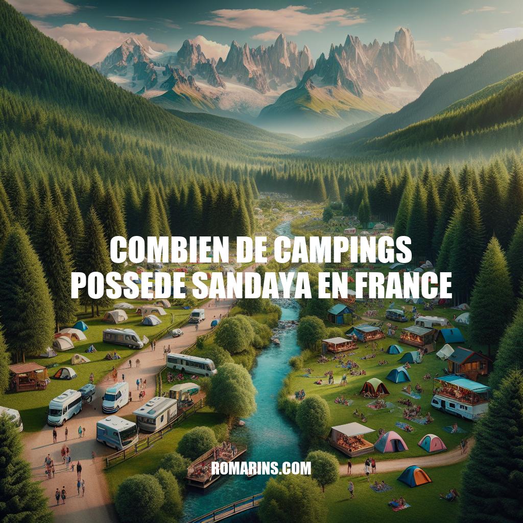 Combien de Campings Possède Sandaya en France