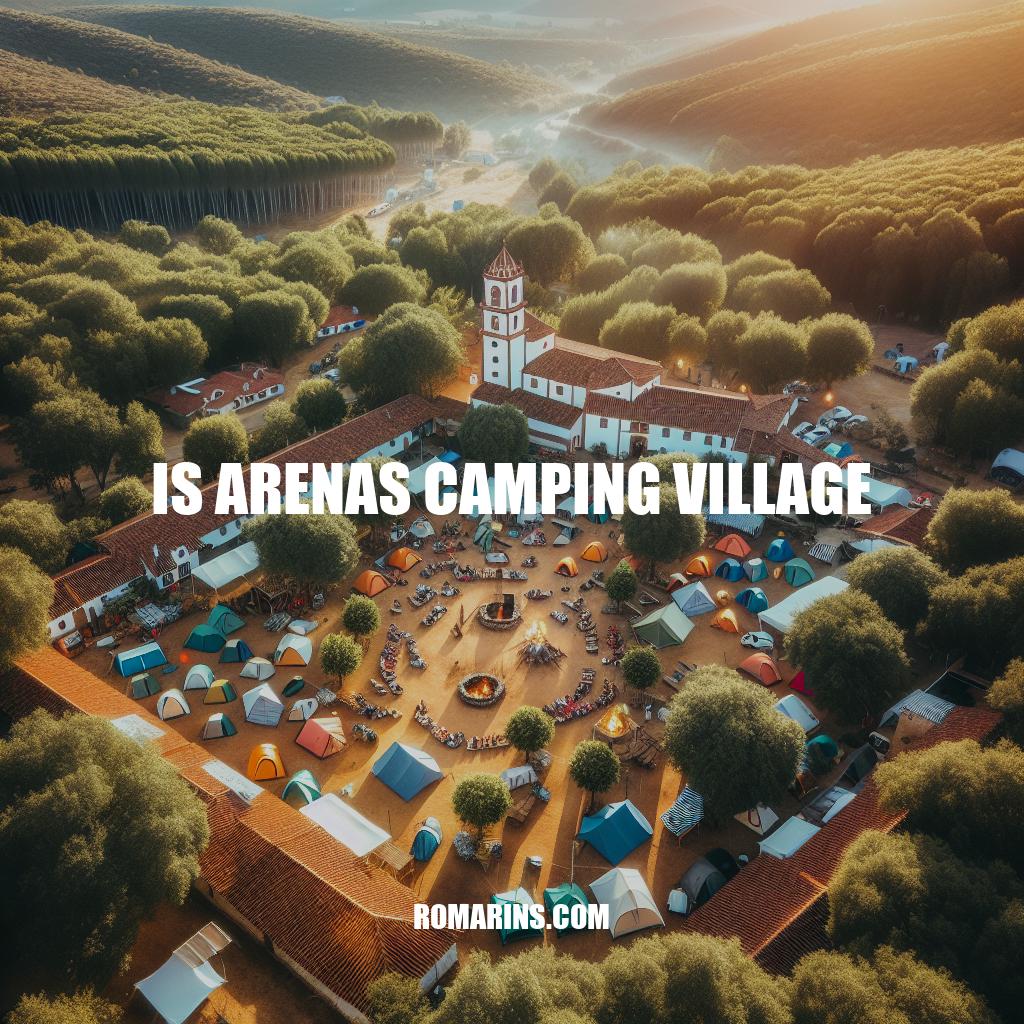 Découvrez le village de camping Is Arenas : Votre oasis de confort et de divertissement