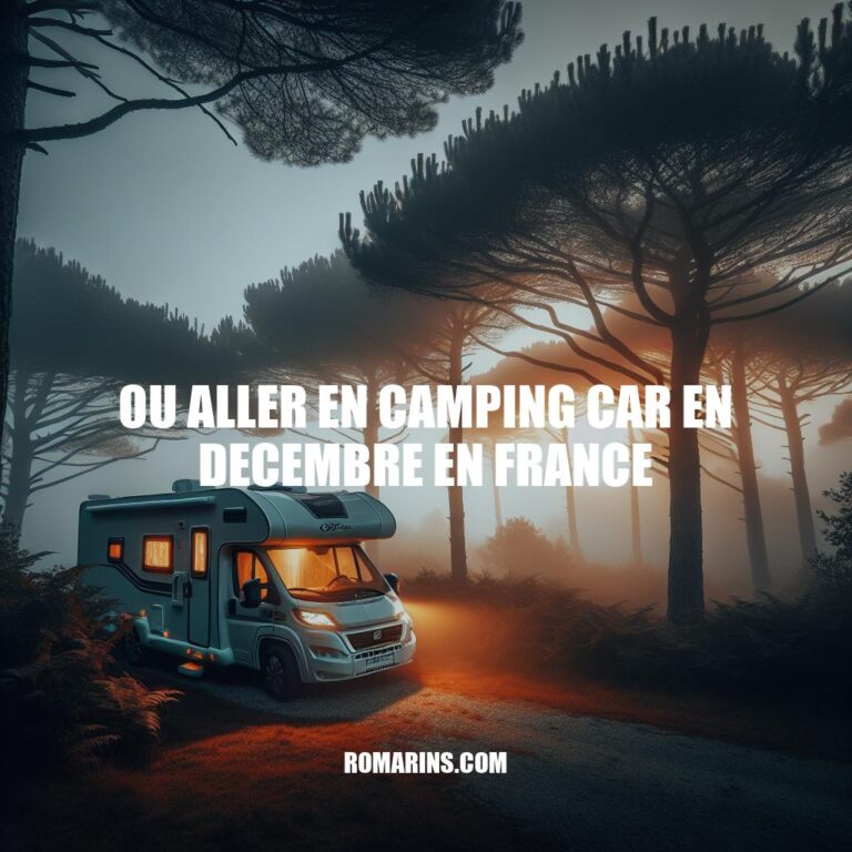 Destination Camping Car: Décembre en France