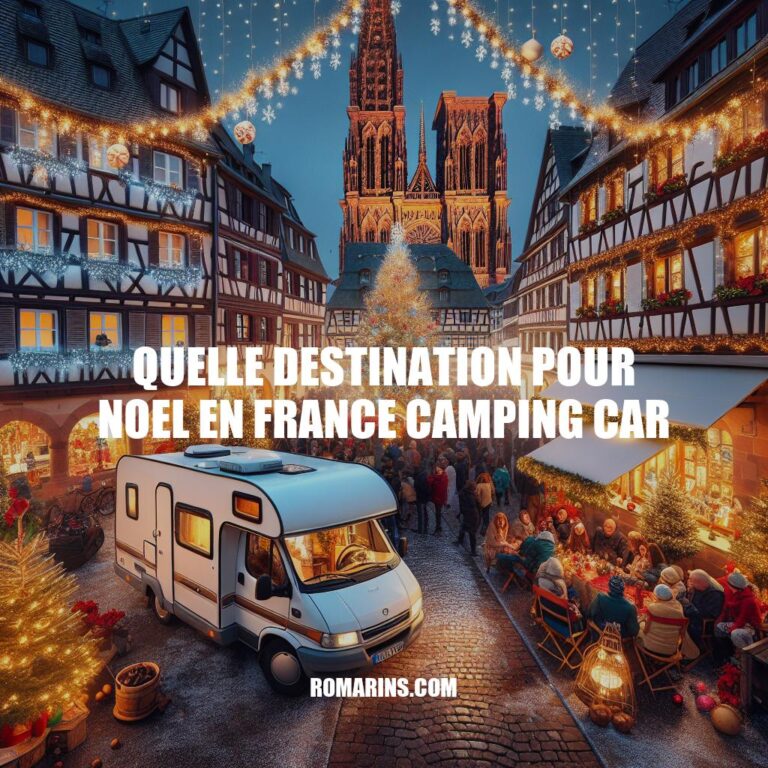 Destinations de Noël en France en Camping-car : Conseils et Témoignages