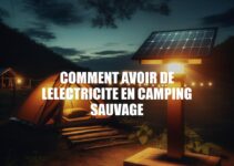 Électricité en Camping Sauvage : Solutions Pratiques et Écologiques