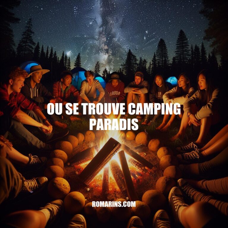Explorez Camping Paradis: Votre Destination de Vacances Idéale