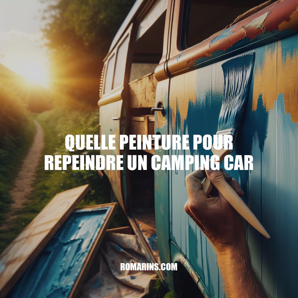 Guide de la Peinture pour Repeindre un Camping-Car