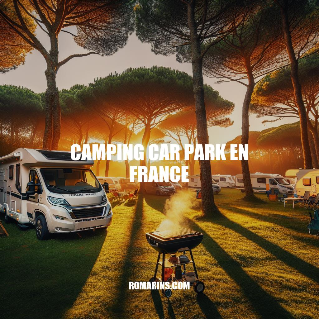 Guide des Camping-Car Parks en France