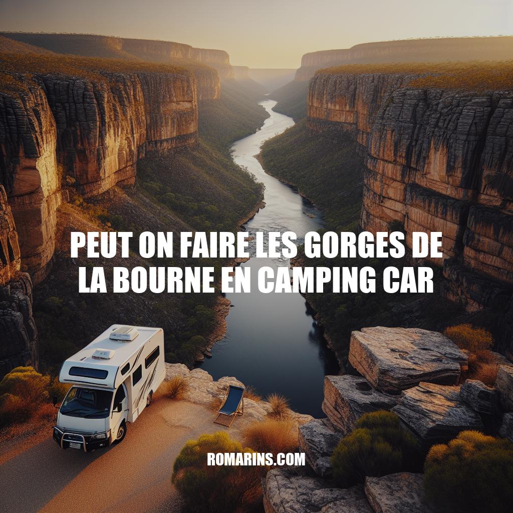 Guide pour voyager en camping-car dans les Gorges de la Bourne