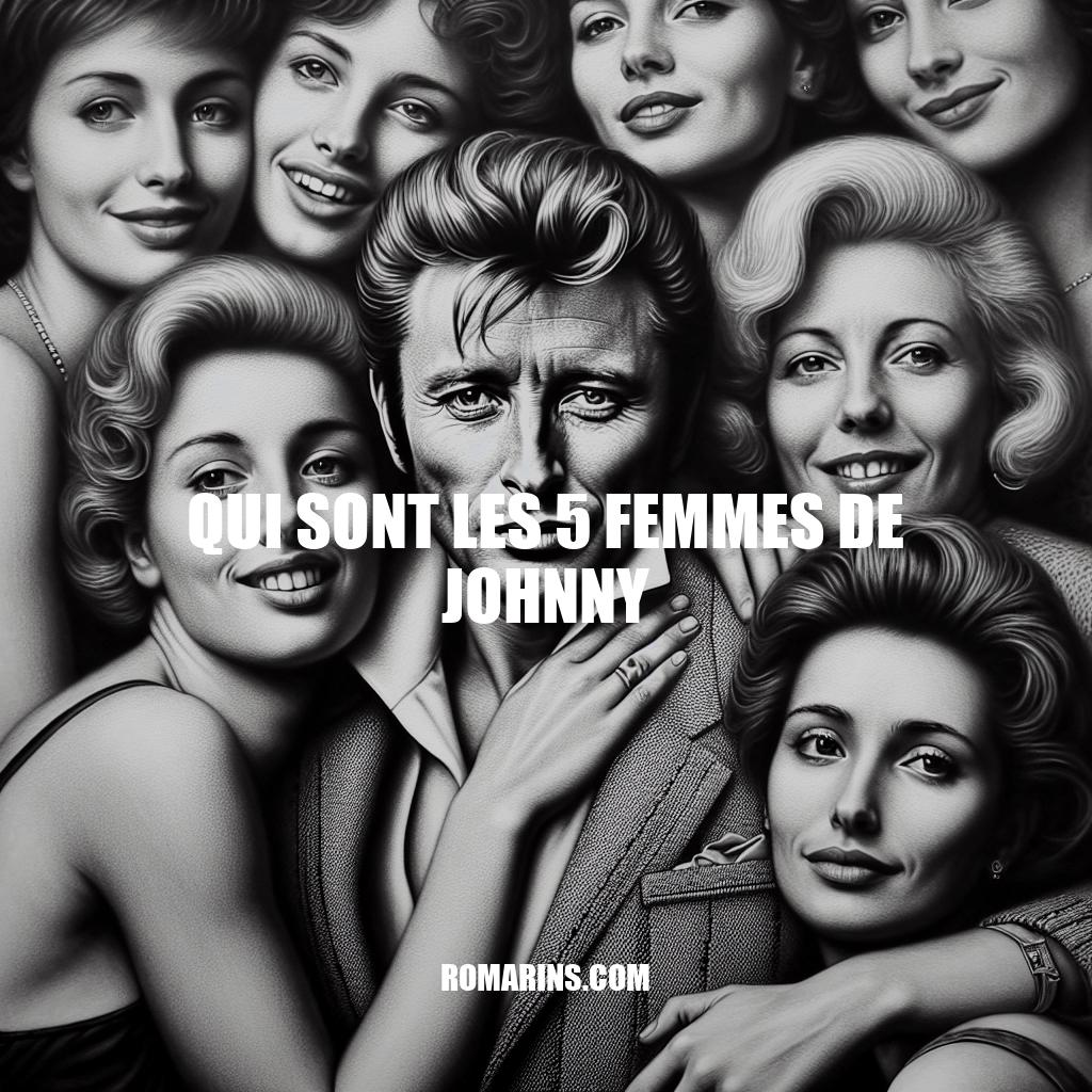 Johnny: Les Femmes de Sa Vie