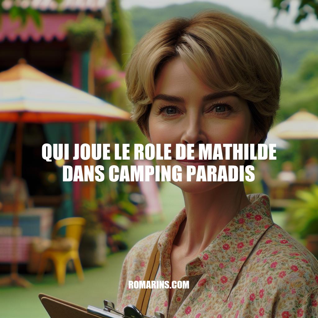 Laure Killing dans le rôle de Mathilde dans Camping Paradis