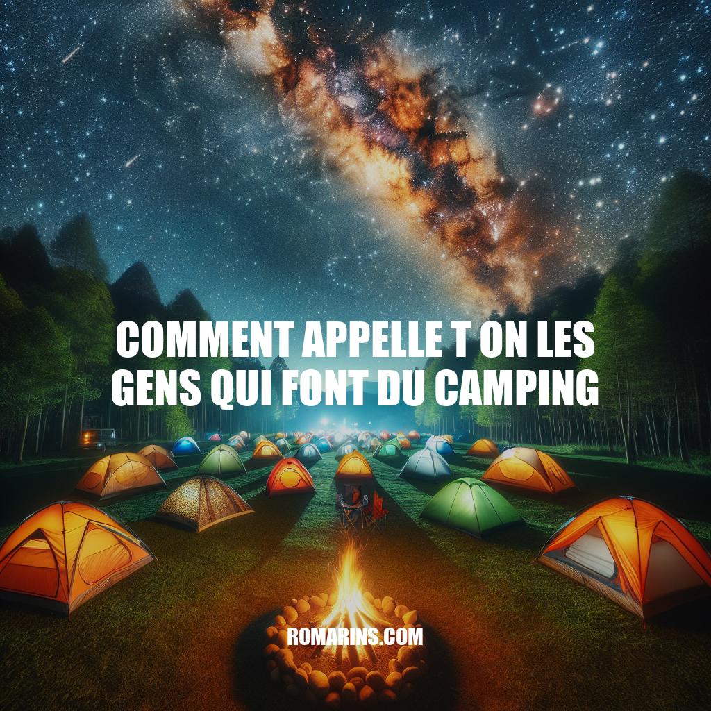 Le Camping: Terminologie, Styles et Popularité