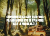 Le Meilleur Camping-Car Isolé pour un Séjour Parfait