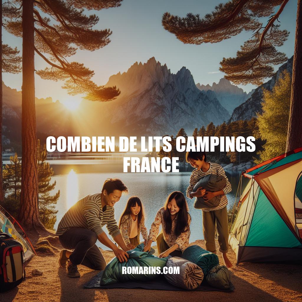 Le Nombre de Lits de Camping en France: Guide Complet