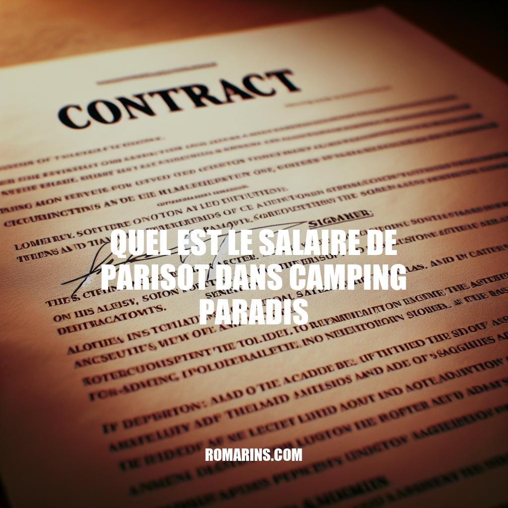 Le Salaire de Parisot dans Camping Paradis : Révélation et Analyse