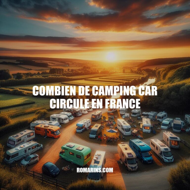 Le phénomène des camping-cars en France : chiffres, réglementations et impact économique