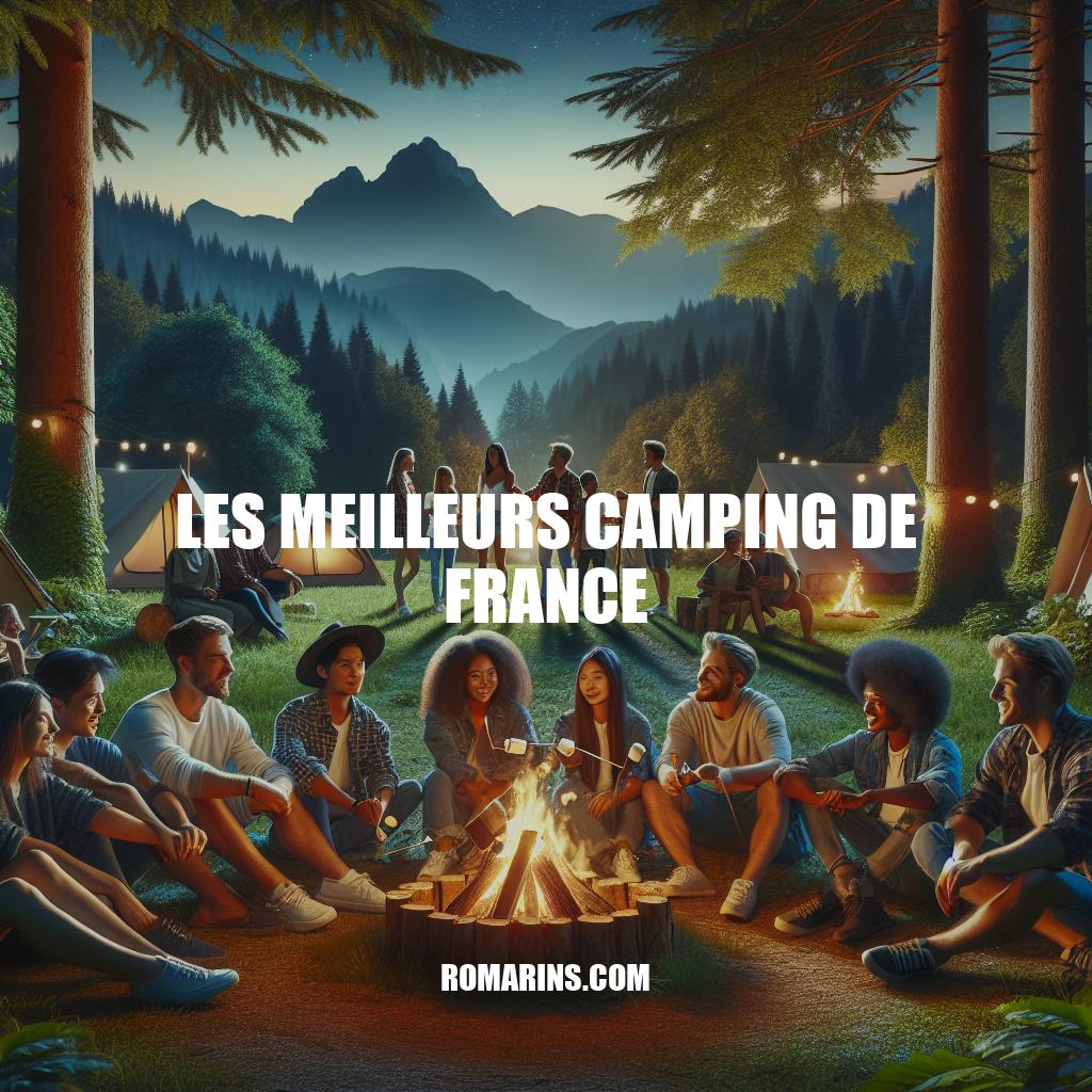 Les Meilleurs Campings de France: Guide Complet