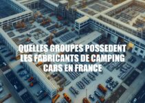 Les principaux groupes propriétaires des fabricants de camping cars en France