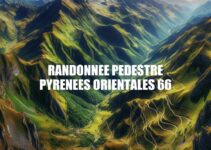 Randonnée pédestre Pyrénées Orientales 66 : Découvrez les meilleurs sentiers de randonnée
