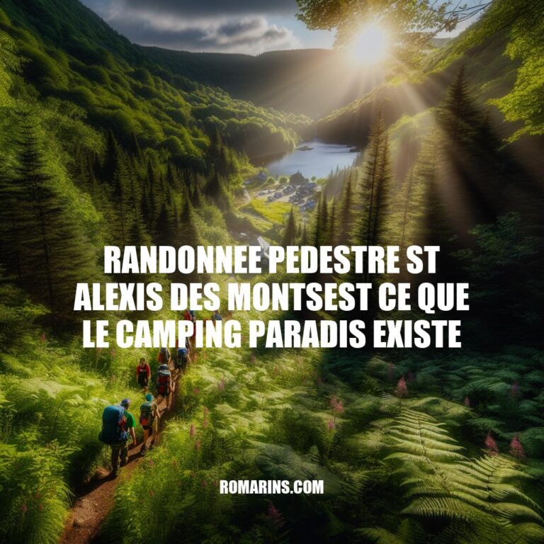 Randonnée pédestre à Saint Alexis des Monts: Découvrez Camping Paradis !