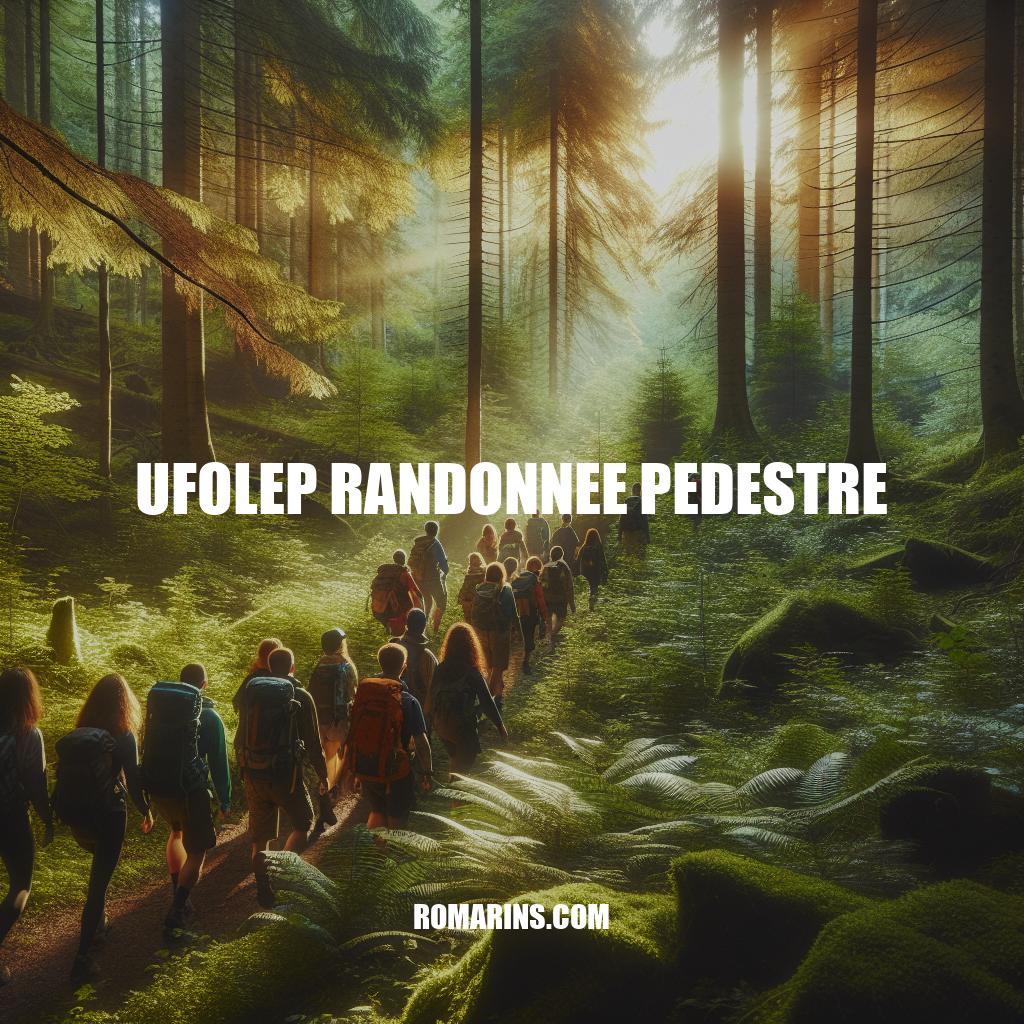 UFOLEP Randonnée Pédestre : Joie de la Marche et Bien-être