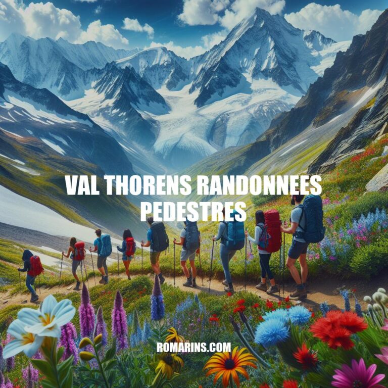 Val Thorens Randonnées Pédestres: À la Découverte des Sentiers de Montagne