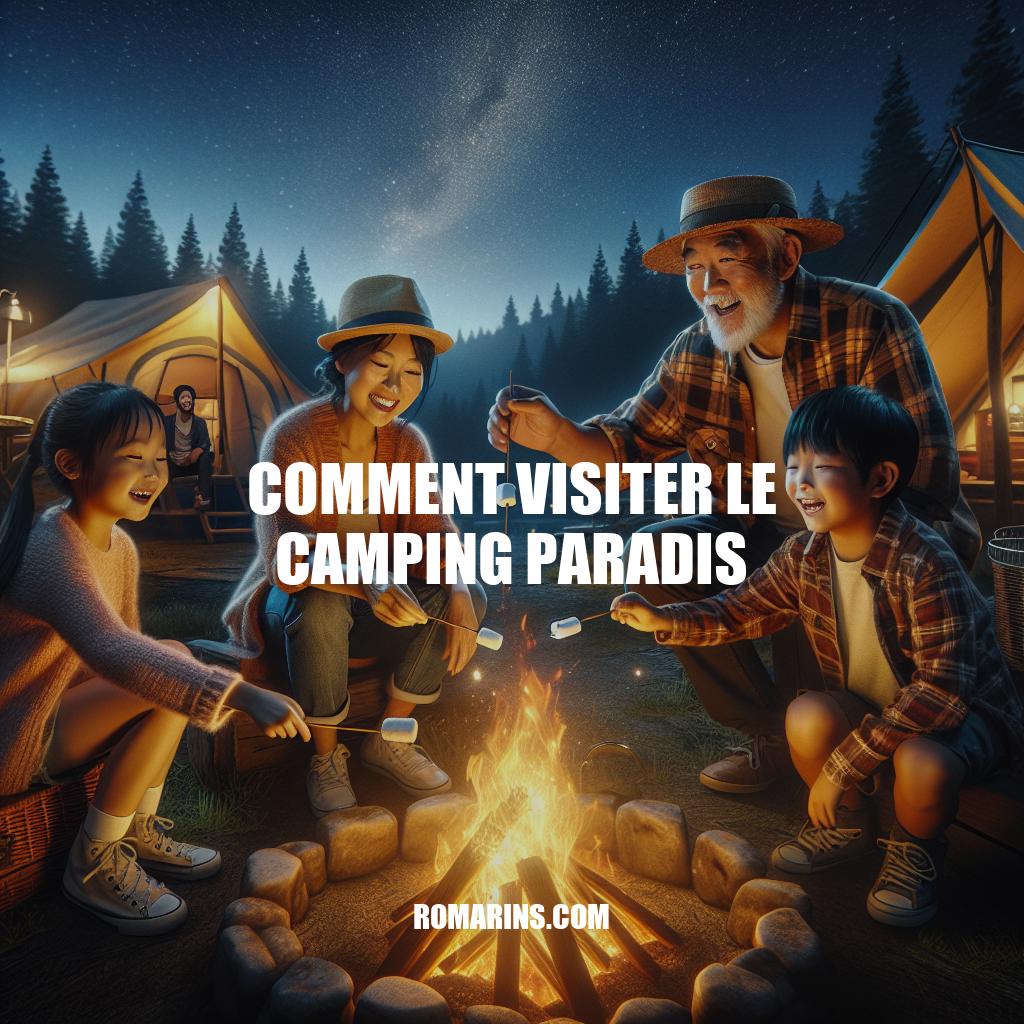 Visiter le Camping Paradis : Guide Complet