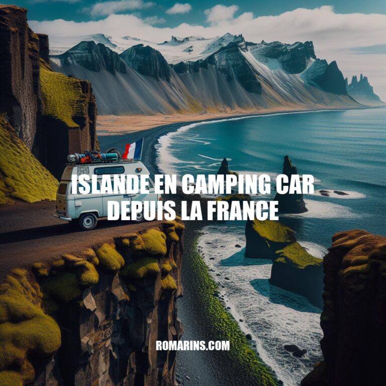 Voyage en Camping-Car vers l'Islande depuis la France: Guide Complet