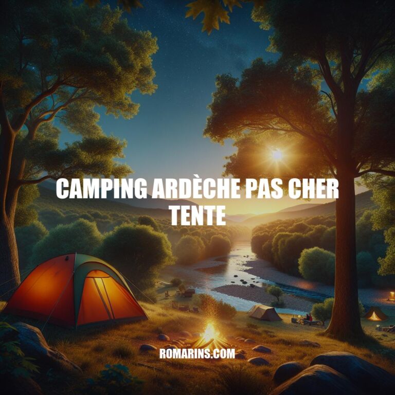 Camping pas cher en Ardèche : Profitez de la nature en tente !