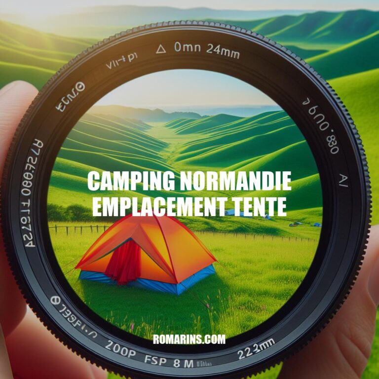 Découvrez le Camping en Tente en Normandie: Trouvez l'Emplacement Idéal pour Vos Vacances!
