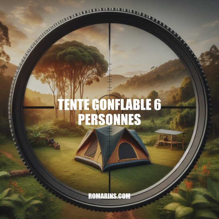 Guide des tentes gonflables 6 personnes pour le camping en famille