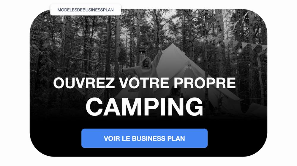 Ouvrez votre propre camping avec notre business plan.