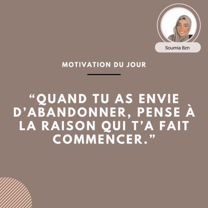 Une citation en français : Quand tu as envie dabandonner, pense à la raison qui ta fait commencer.